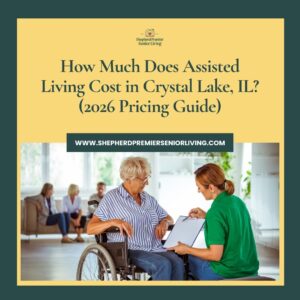 How Much Does Assisted Living Cost in Crystal Lake, IL_ (2026 Pricing Guide)