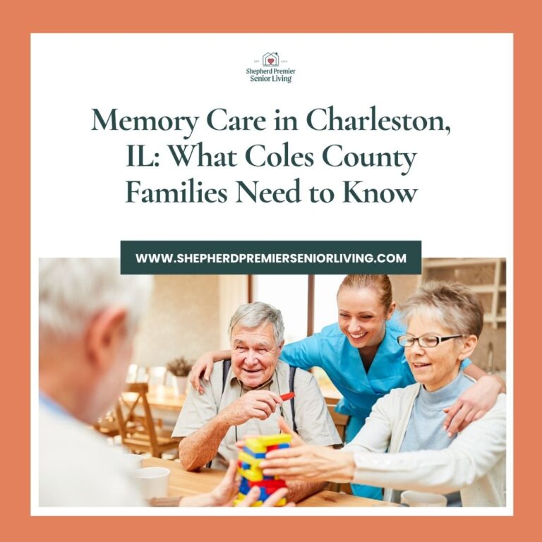 Memory Care in Charleston, IL_ What Coles County Families Need to Know