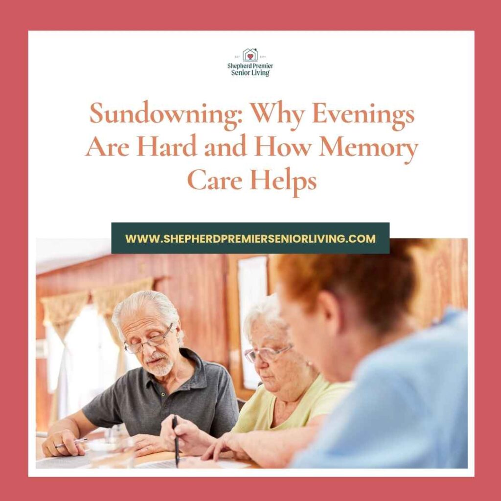 Sundowning_ Why Evenings Are Hard and How Memory Care Helps