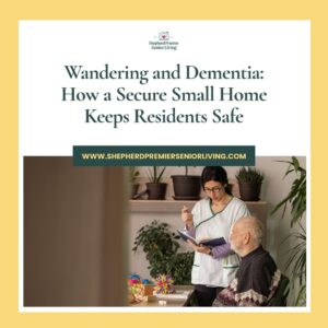 Wandering and Dementia_ How a Secure Small Home Keeps Residents Safe