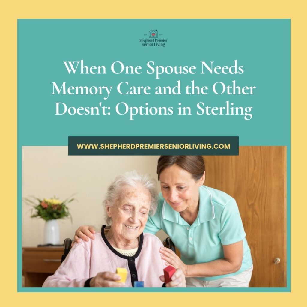 When One Spouse Needs Memory Care and the Other Doesn't_ Options in Sterling