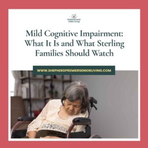 Mild Cognitive Impairment_ What It Is and What Sterling Families Should Watch